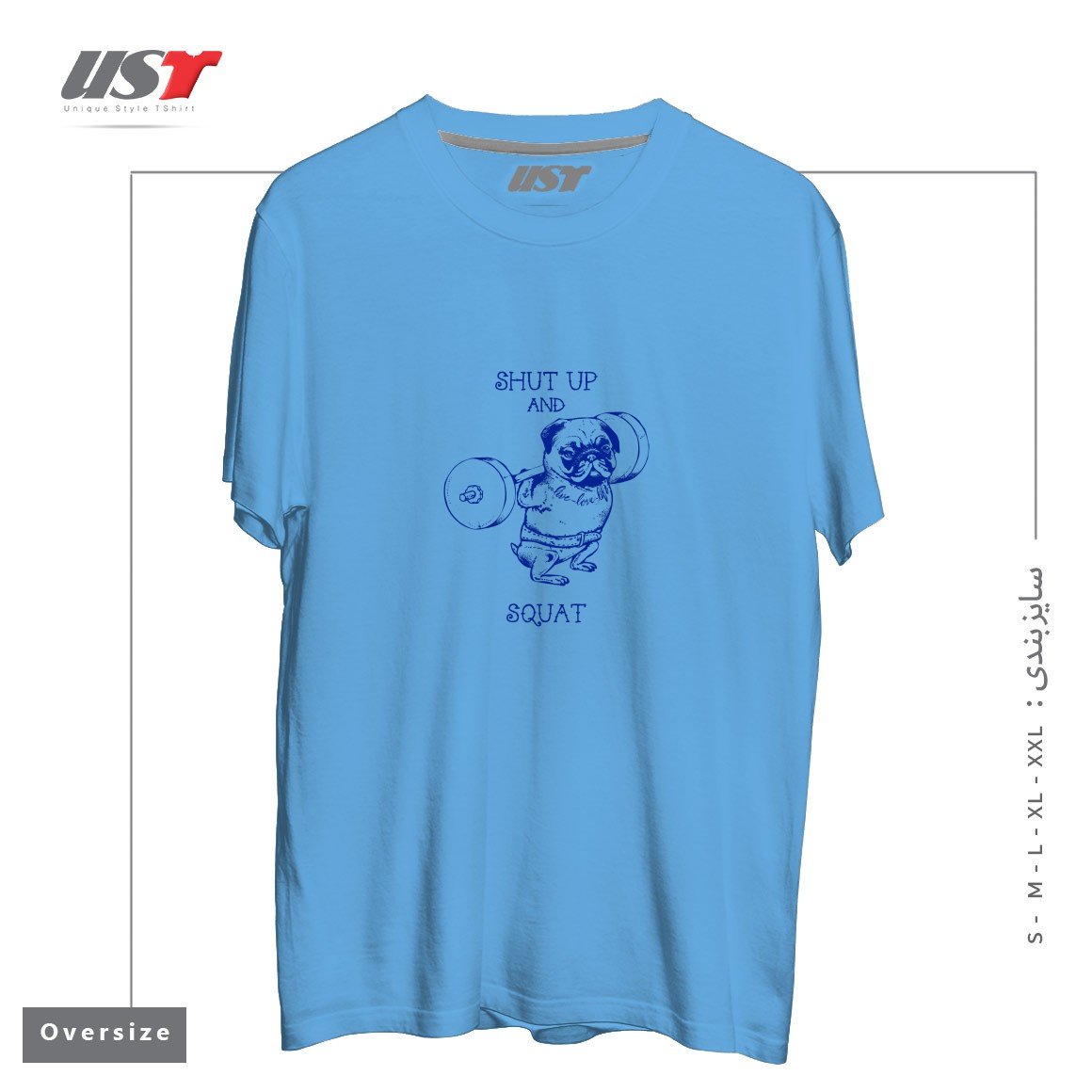 تیشرت اورسایز طرح SHUT UP AND SQUAT