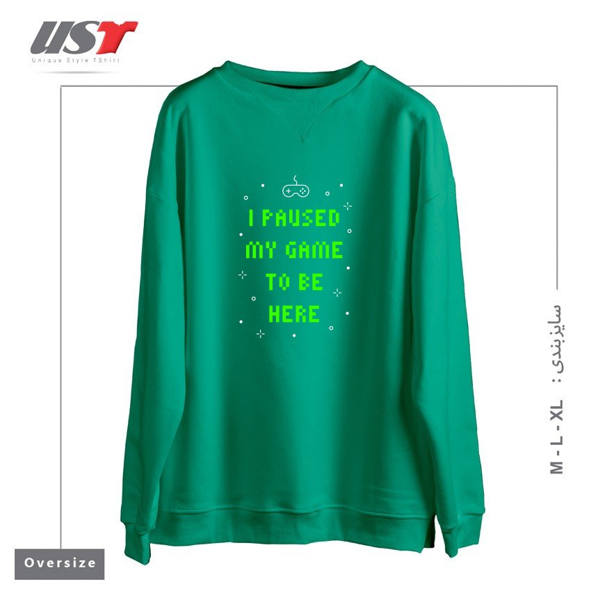 طرح I PAUSED MY GAME TO BE HERE T-SHIRT سوییشرت اورسایزرنگ سبز سدری