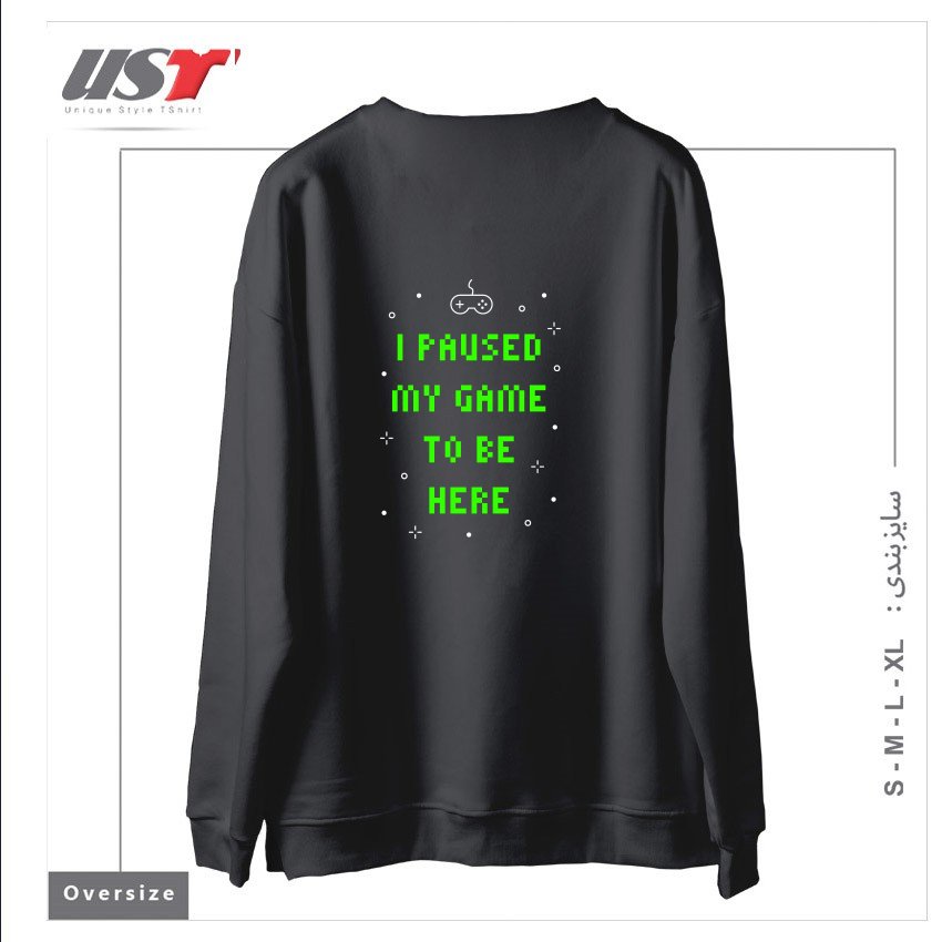 طرح I PAUSED MY GAME TO BE HERE T-SHIRT سوییشرت اورسایزرنگ دودی