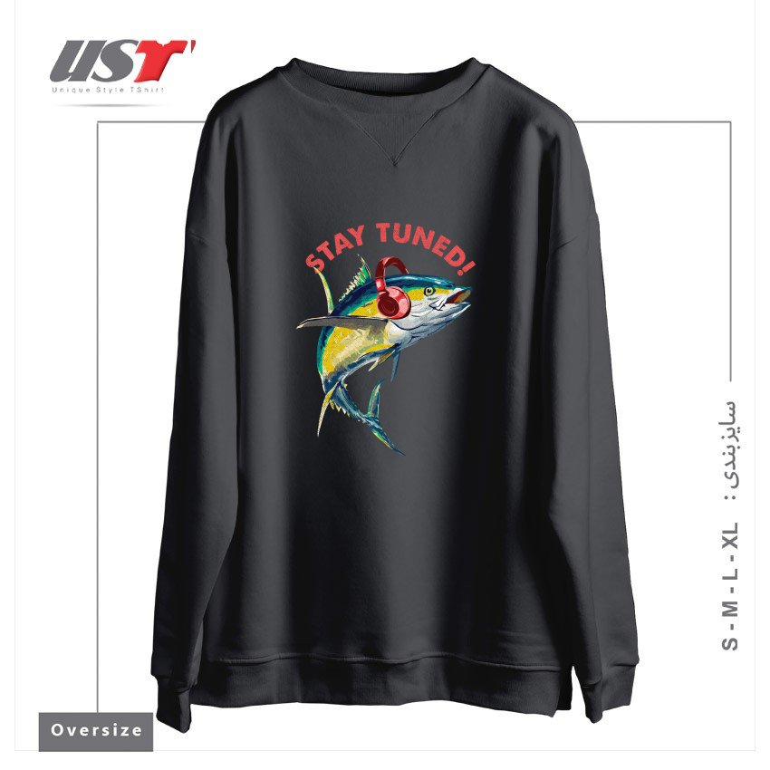 سوییشرت اورسایز طرح STAY TUNED!