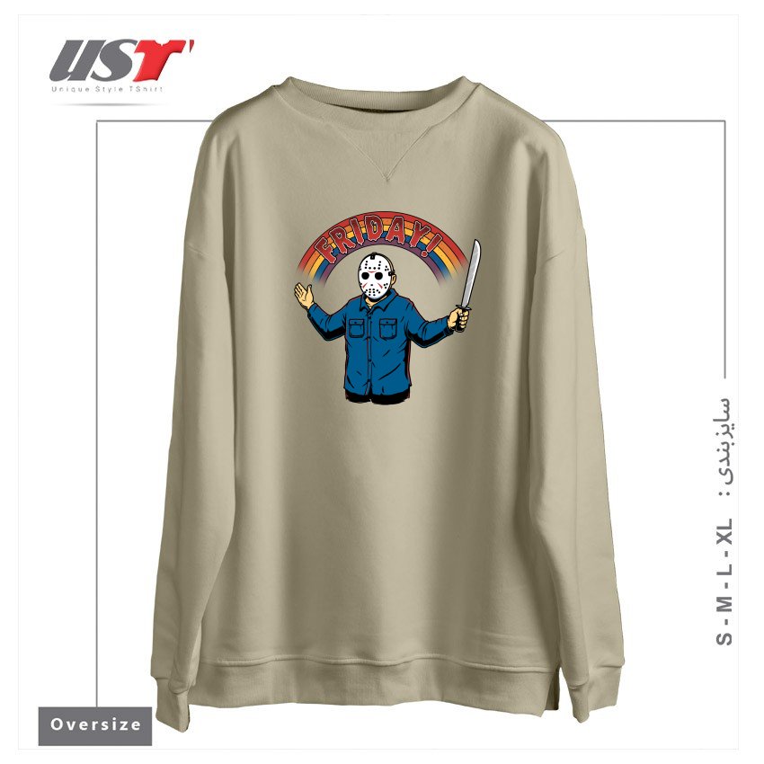 طرح AS LONG AS WE HAVE FRIDAYS! سوییشرت اورسایزرنگ نخودی