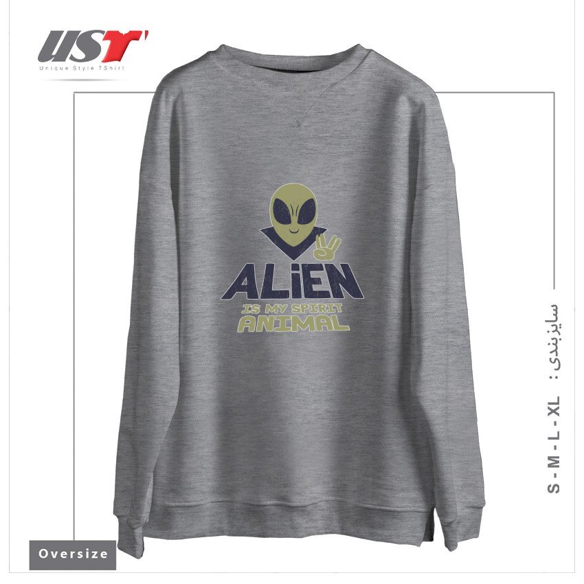 سوییشرت اورسایز طرح ALIEN IS MY SPIRIT ANIMAL