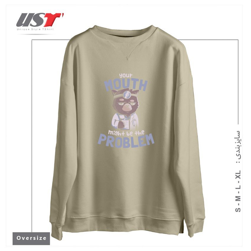 طرح YOUR MOUTH MIGHT BE THE PROBLEM - CUTE GRUMPY CUTE CAT GIFT سوییشرت اورسایزرنگ نخودی