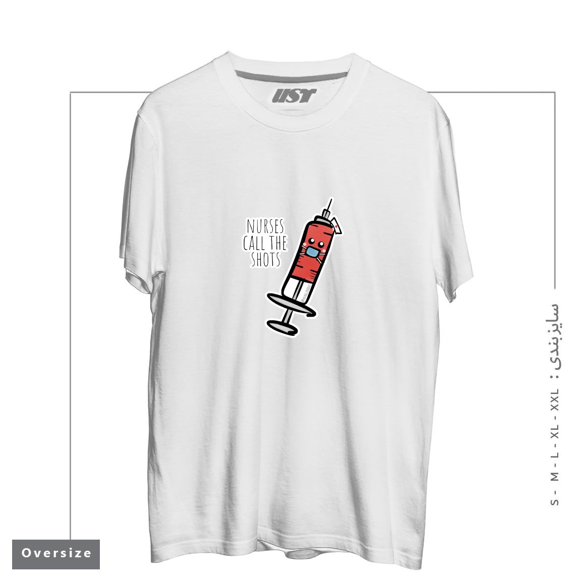 تیشرت اورسایز طرح NURSES CALL THE SHOTS