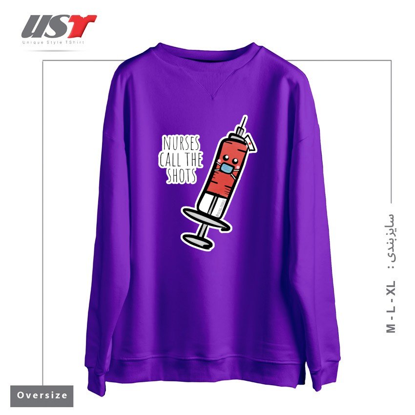 سوییشرت اورسایز طرح NURSES CALL THE SHOTS