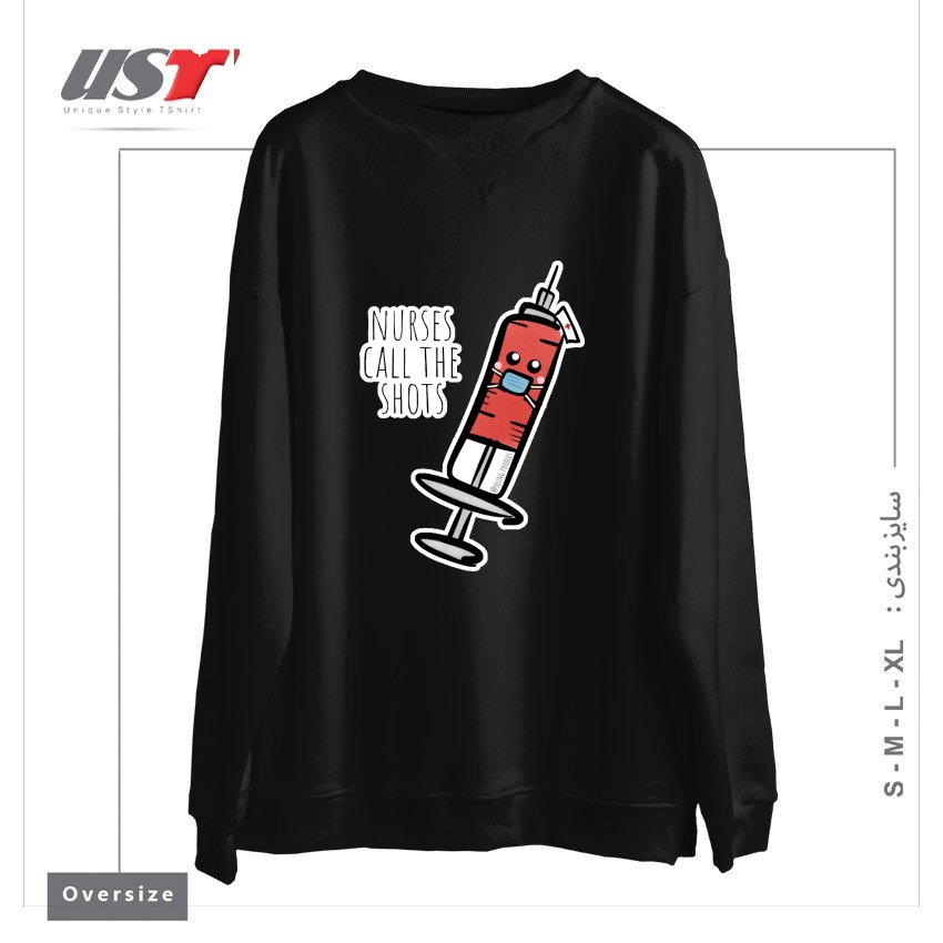 طرح NURSES CALL THE SHOTS سوییشرت اورسایزرنگ مشکی