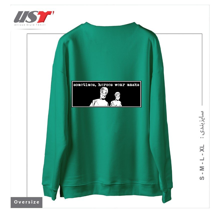 طرح SOMETIMES HEROES WEAR MASKS سوییشرت اورسایزرنگ سبز سدری