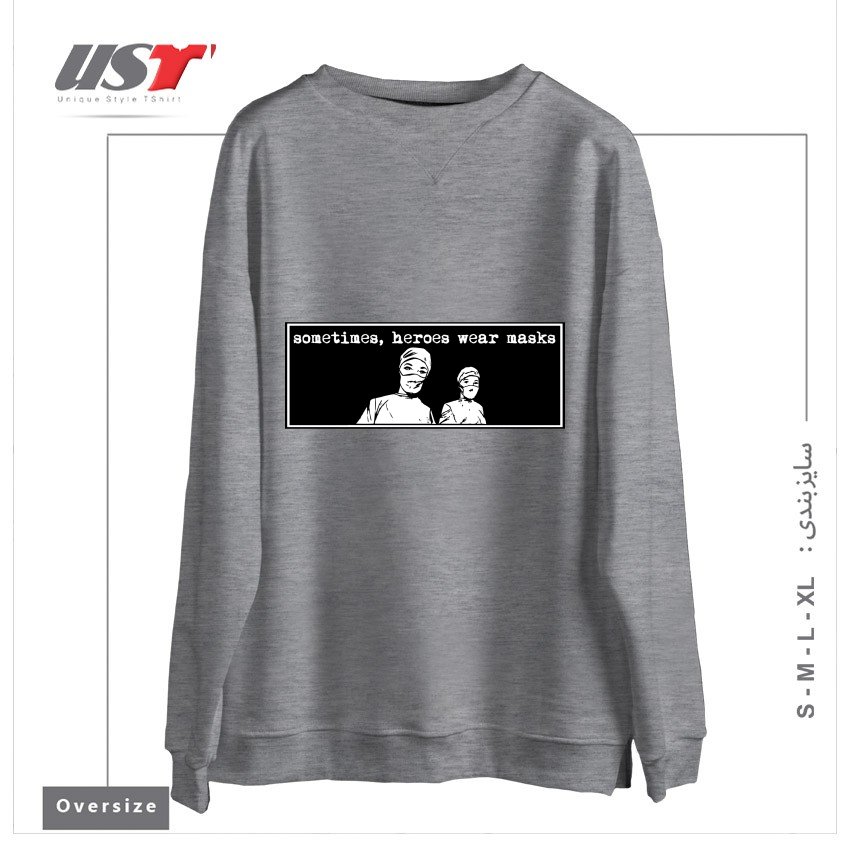 سوییشرت اورسایز طرح SOMETIMES HEROES WEAR MASKS