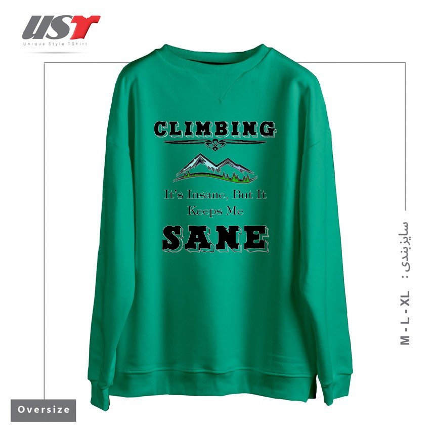 طرح CLIMBING KEEPS ME SANE سوییشرت اورسایزرنگ سبز سدری