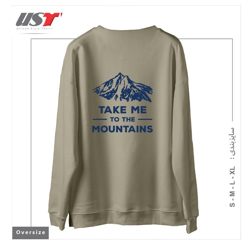 طرح TAKE ME TO THE MOUNTAINS T-SHIRT سوییشرت اورسایزرنگ نخودی