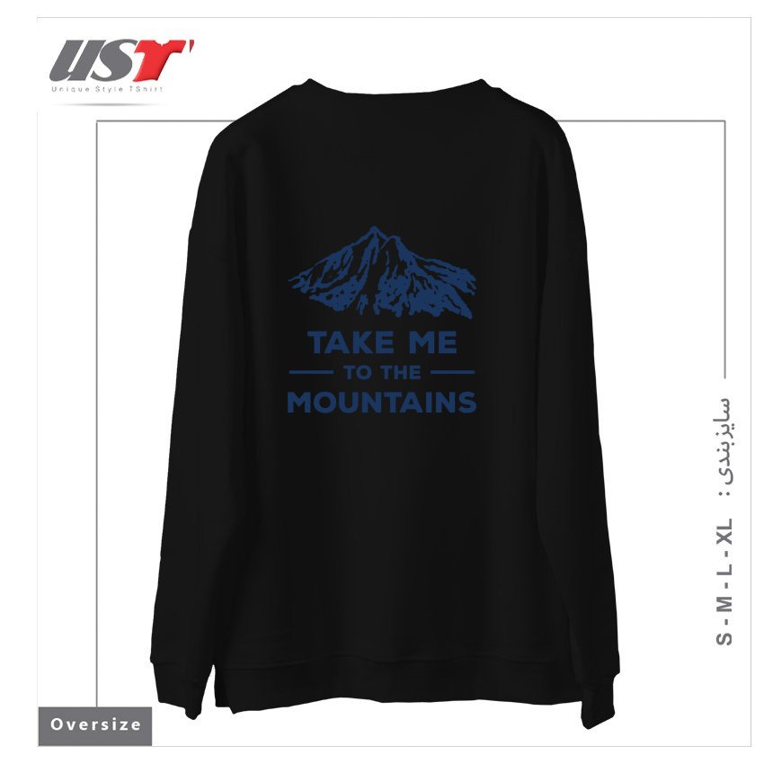 طرح TAKE ME TO THE MOUNTAINS T-SHIRT سوییشرت اورسایزرنگ مشکی