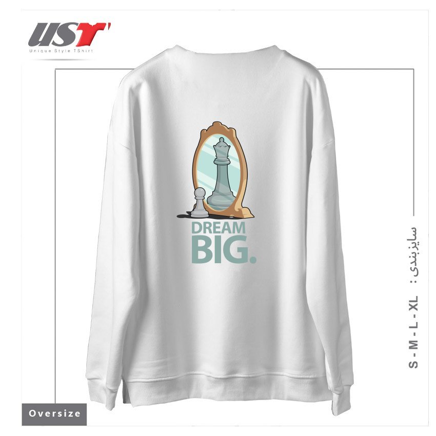 طرح DREAM BIG. سوییشرت اورسایزرنگ سفید