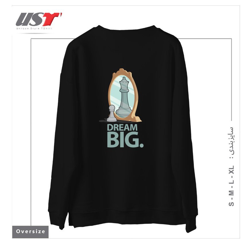 طرح DREAM BIG. سوییشرت اورسایزرنگ مشکی