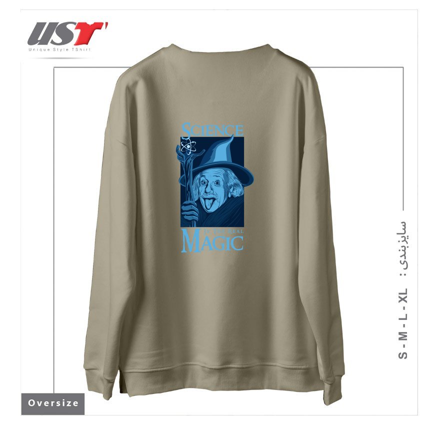 طرح SCIENCE IS THE REAL MAGIC V2 سوییشرت اورسایزرنگ نخودی