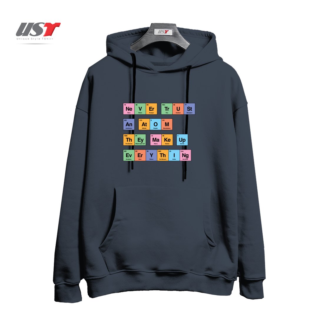 طرح NEVER TRUST AN ATOM THEY MAKE UP EVERYTHING PERIODIC TABLE BY TOBE FONSECA هودی اورسایزرنگ دودی