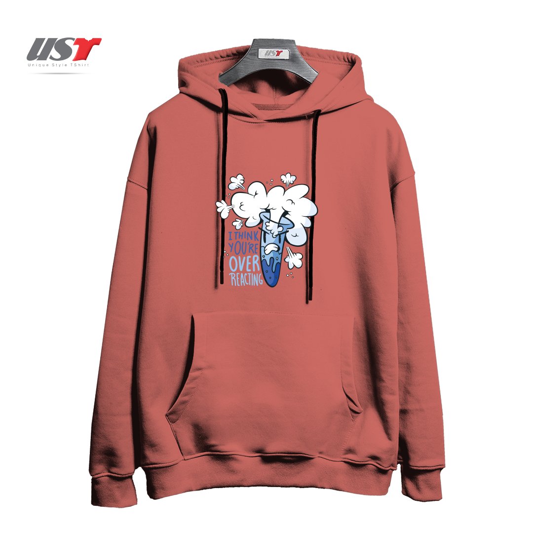 هودی اورسایز طرح I THINK YOU'RE OVER REACTING