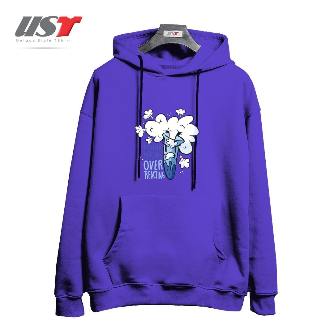 هودی اورسایز طرح I THINK YOU'RE OVER REACTING