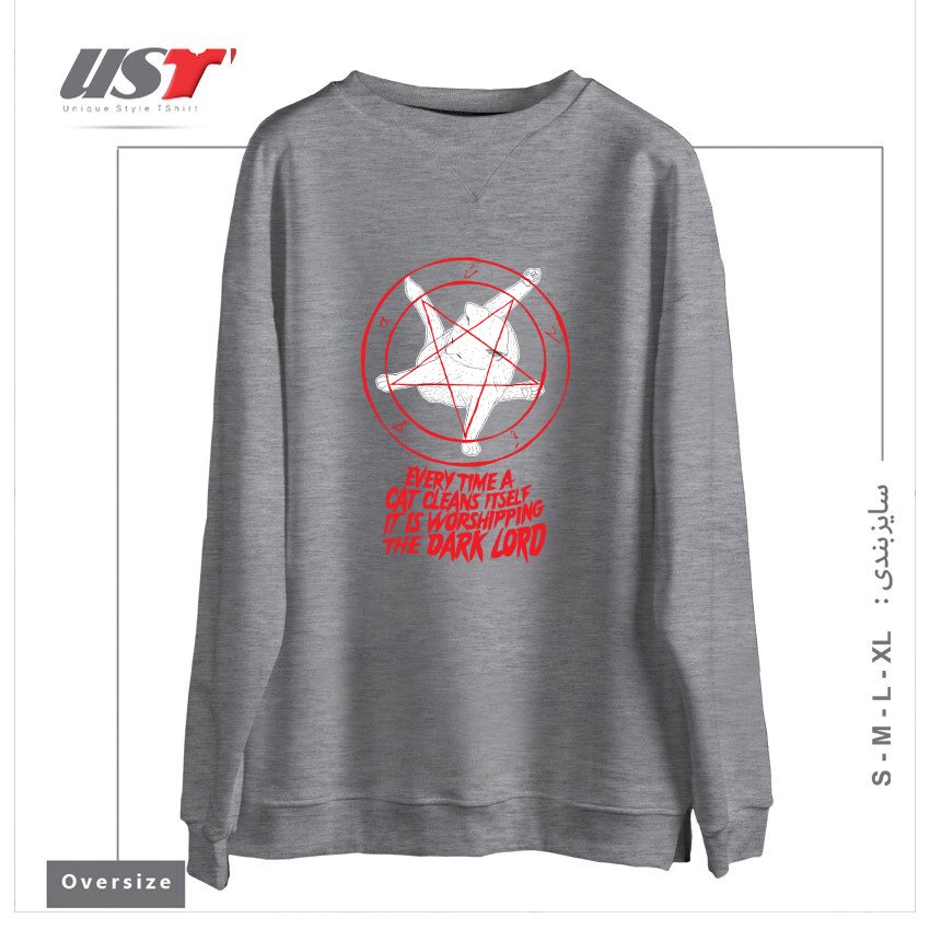 سوییشرت اورسایز طرح EVERY TIME A CAT CLEANS ITSELF IT IS WORSHIPPING THE DARK LORD