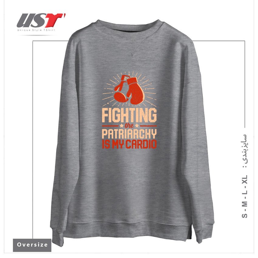 سوییشرت اورسایز طرح FIGHTING THE PATRIARCHY IS MY CARDIO