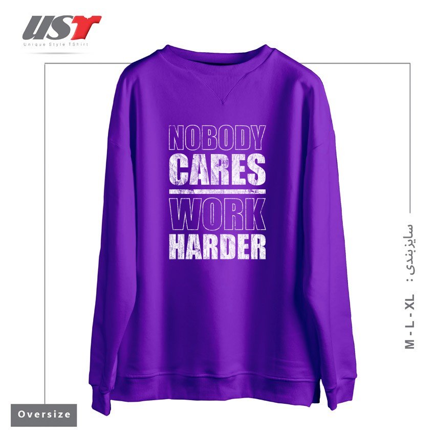طرح NOBODY CARES WORK HARDER سوییشرت اورسایزرنگ بنفش