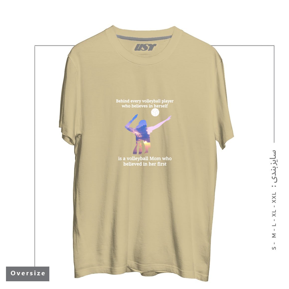 تیشرت اورسایز طرح BEHIND EVERY VOLLEYBALL PLAYER WHO BELIEVES IN HIMSELF IS A VOLLEYBALL MOM WHO BELIEVED IN HIM FIRST