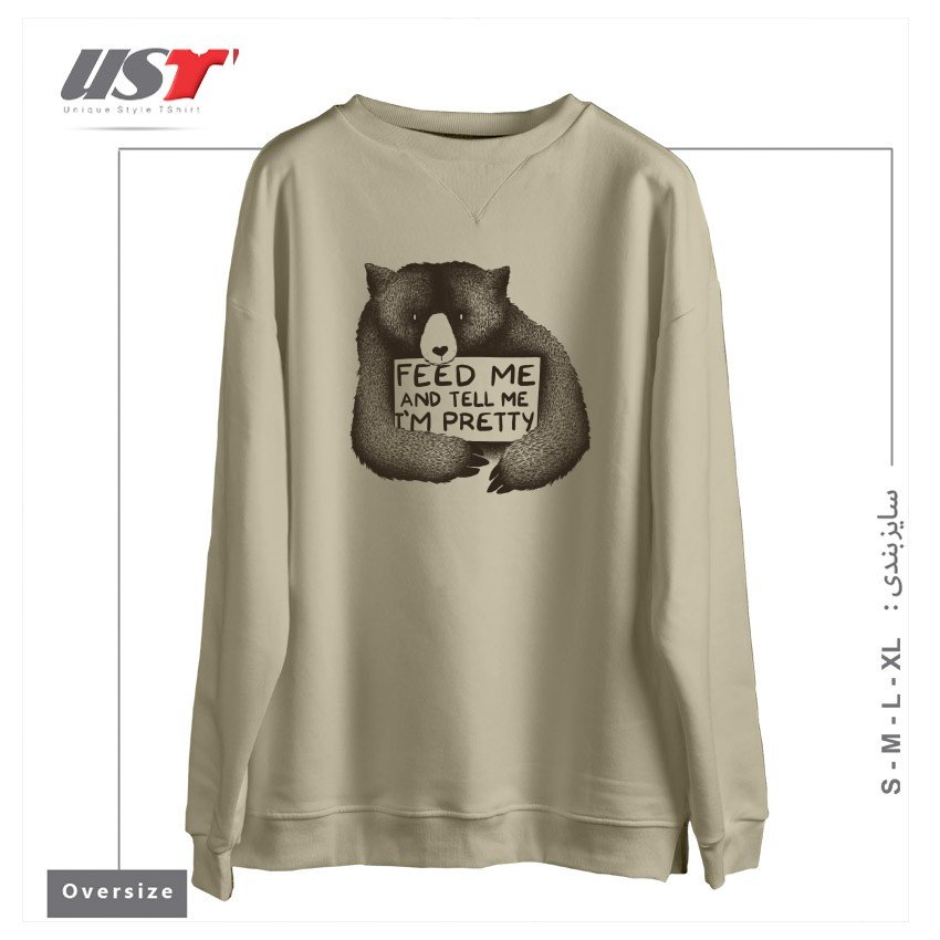 سوییشرت اورسایز طرح FEED ME AND TELL ME I'M PRETTY