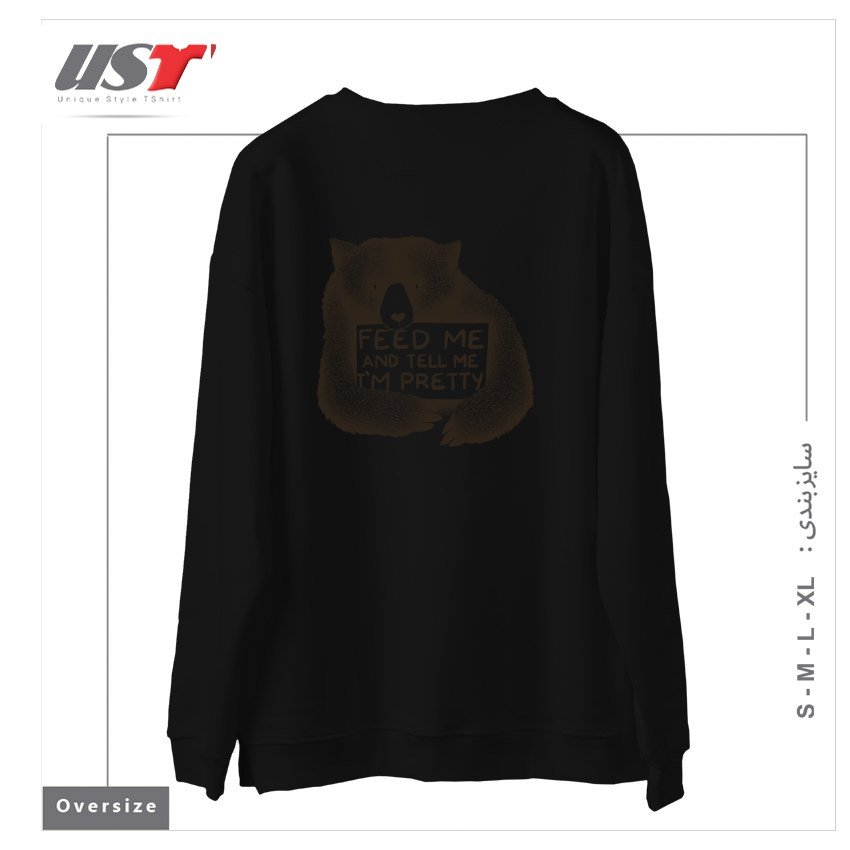 طرح FEED ME AND TELL ME I'M PRETTY سوییشرت اورسایزرنگ مشکی