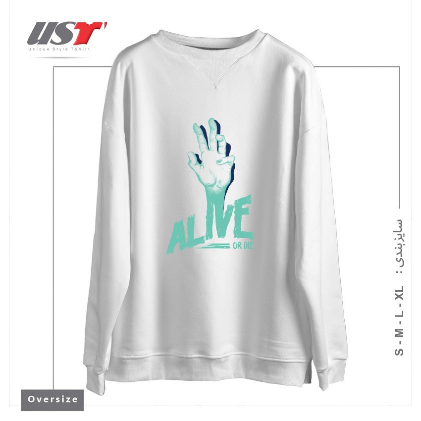 طرح ALIVE OR DIE سوییشرت اورسایزرنگ سفید