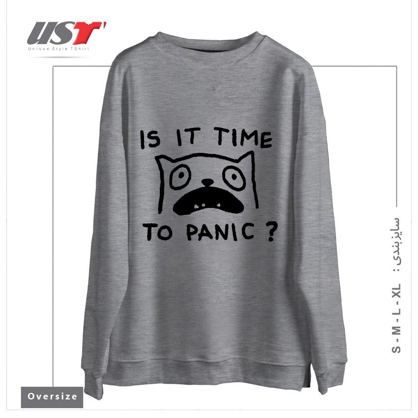 سوییشرت اورسایز طرح IS IT TIME TO PANIC