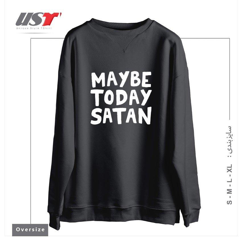 طرح MAYBE TODAY SATAN سوییشرت اورسایزرنگ دودی