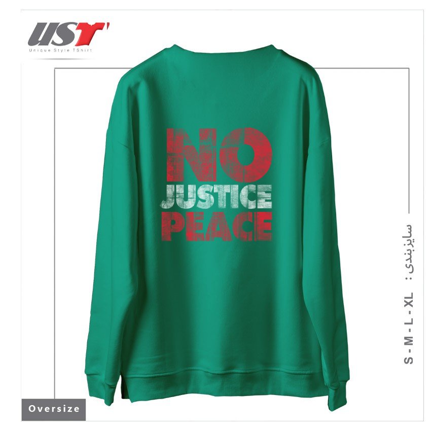طرح NO JUSTICE NO PEACE سوییشرت اورسایزرنگ سبز سدری