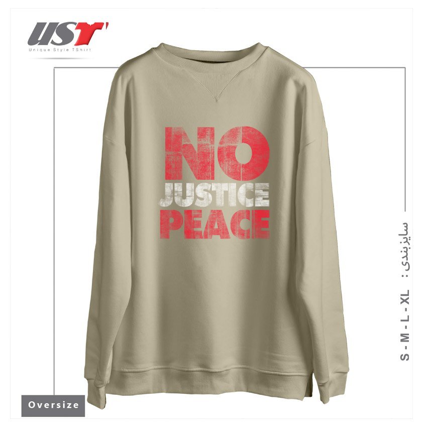 سوییشرت اورسایز طرح NO JUSTICE NO PEACE