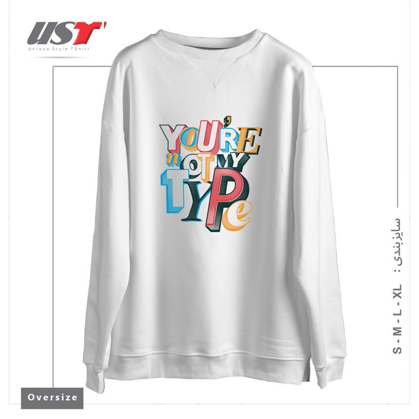 طرح NOT MY TYPE سوییشرت اورسایزرنگ سفید