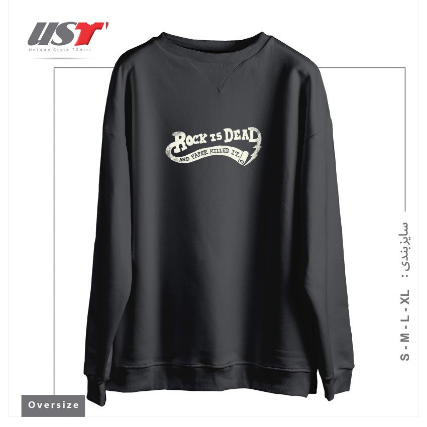 سوییشرت اورسایز طرح ROCK IS DEAD AND PAPER KILLED IT.