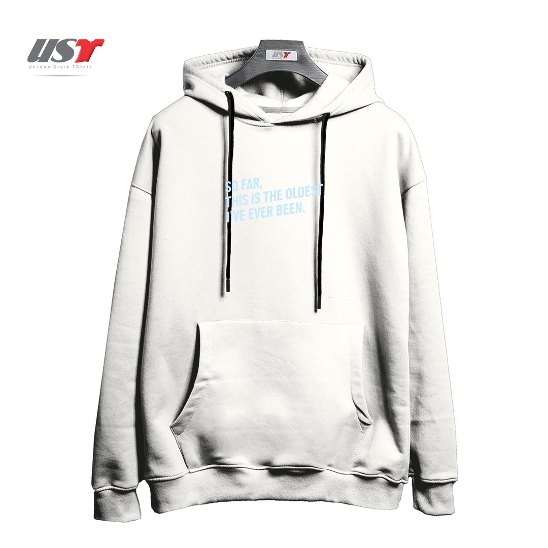 طرح SO FAR, THIS IS THE OLDEST I HAVE EVER BEEN. هودی اورسایزرنگ سفید