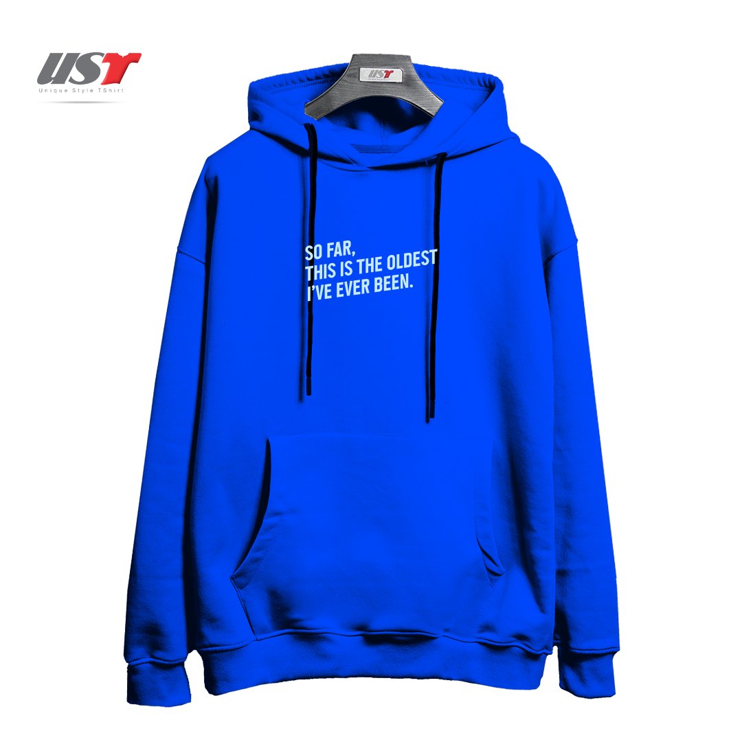 طرح SO FAR, THIS IS THE OLDEST I HAVE EVER BEEN. هودی اورسایزرنگ آبی شالی