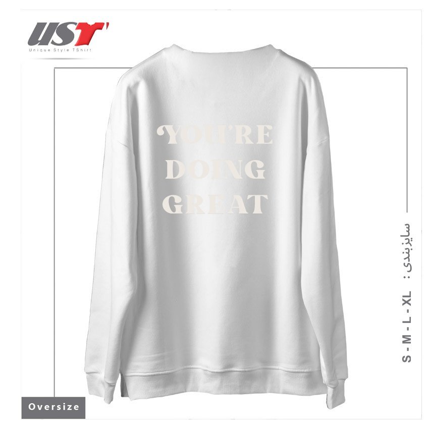 طرح YOU'RE DOING GREAT DARK سوییشرت اورسایزرنگ سفید