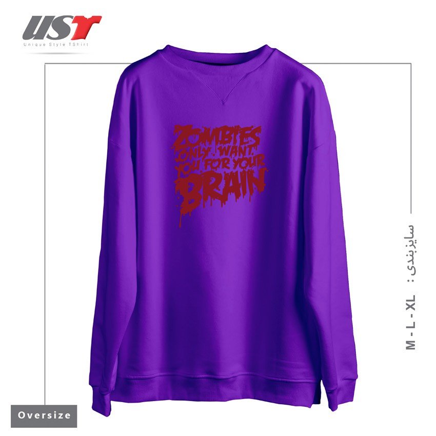 طرح ZOMBIES ONLY WANT YOU FOR YOUR BRAIN سوییشرت اورسایزرنگ بنفش
