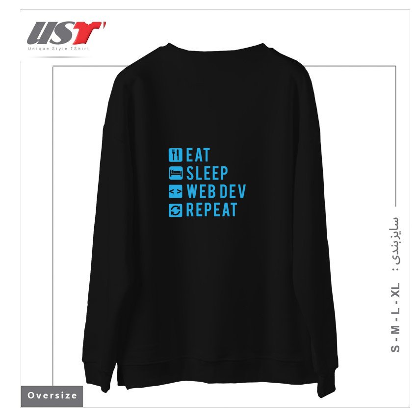 طرح EAT SLEEP WEB DEV REPEAT سوییشرت اورسایزرنگ مشکی