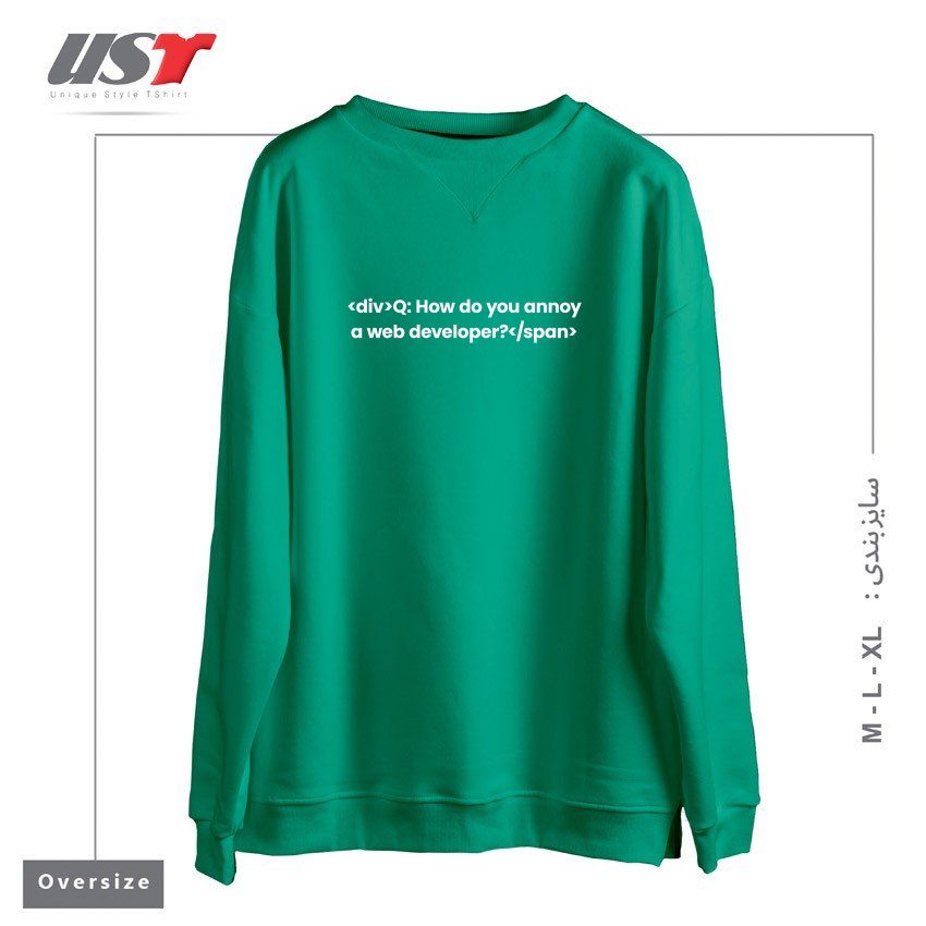 سوییشرت اورسایز طرح HOW DO YOU ANNOY A WEB DEVELOPER T-SHIRT