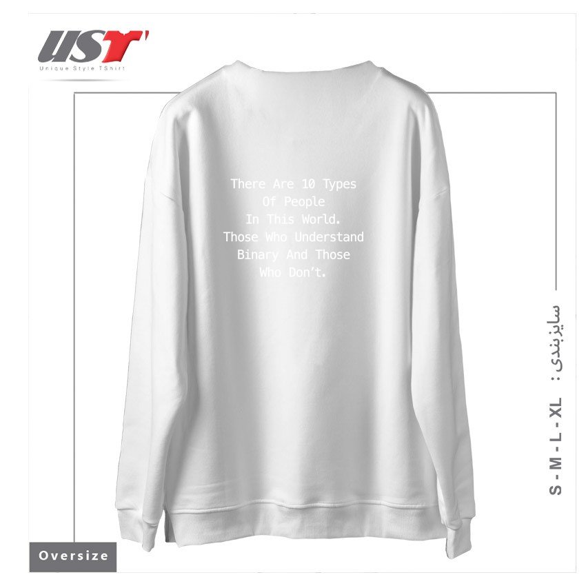 طرح THERE ARE 10 TYPES OF PEOPLE FUNNY PROGRAMMING T-SHIRT سوییشرت اورسایزرنگ سفید