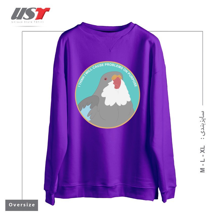 سوییشرت اورسایز طرح I THINK I WILL CAUSE PROBLEMS ON PURPOSE