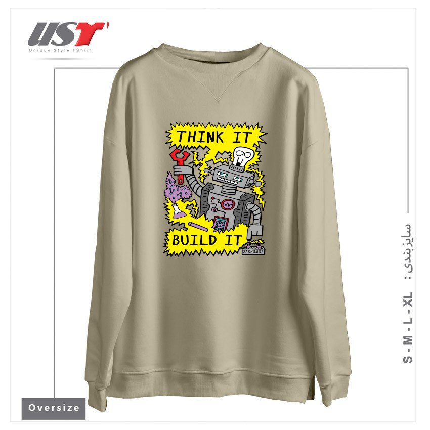 طرح THINK BUILD ROBOT سوییشرت اورسایزرنگ نخودی
