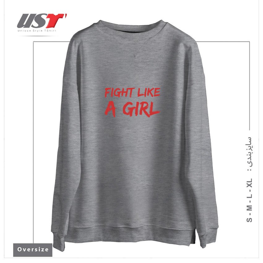 سوییشرت اورسایز طرح FIGHT LIKE A GIRL