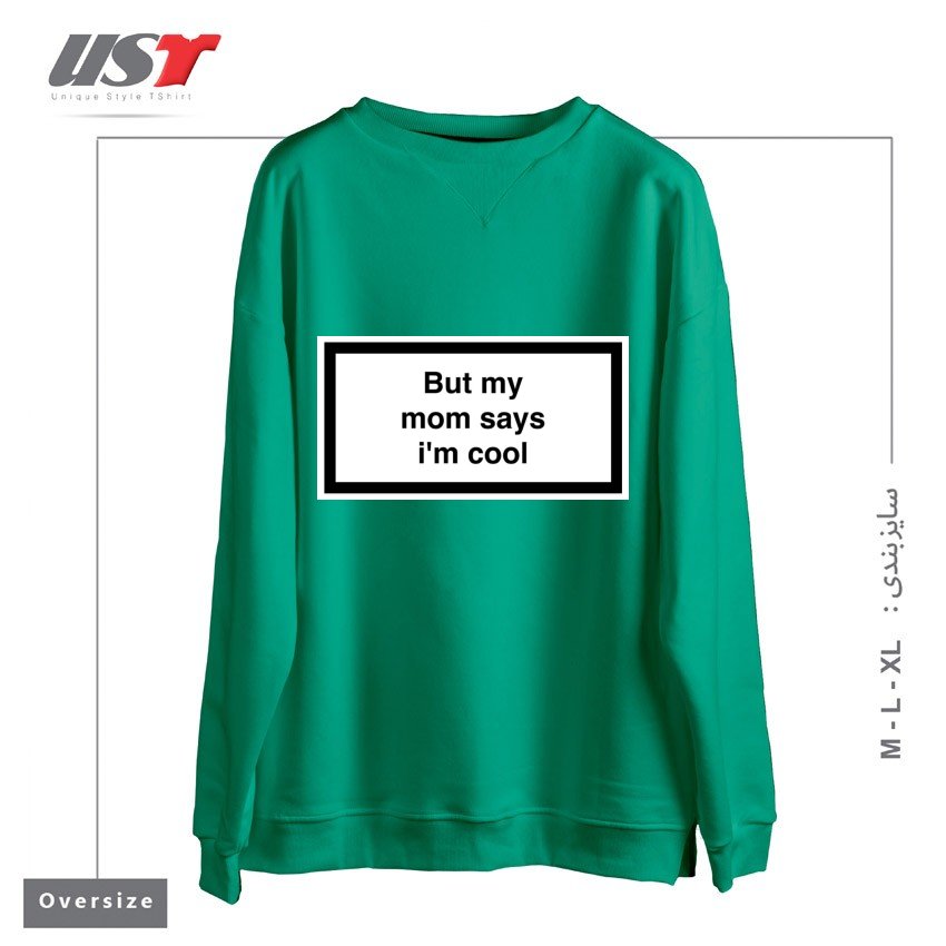 طرح My Mom Says I’m Cool سوییشرت اورسایزرنگ سبز سدری