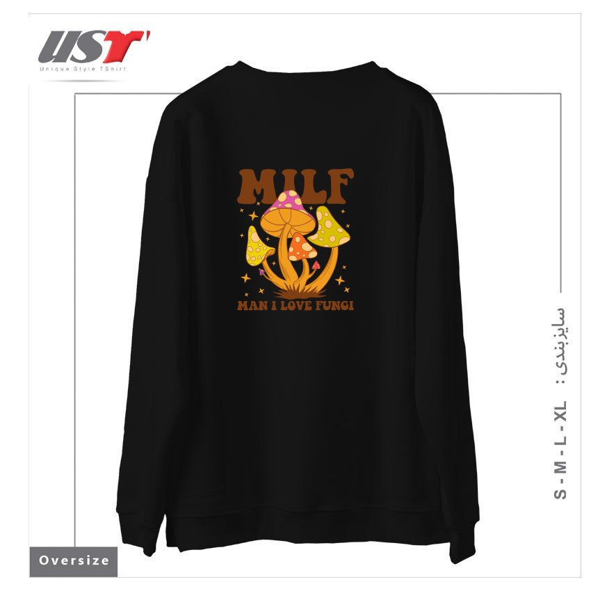 طرح MILF - MAN I LOVE FUNGI سوییشرت اورسایزرنگ مشکی